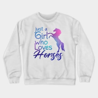 Just a Girl Who Loves Horses Crewneck Sweatshirt